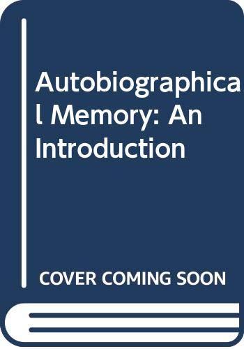 Autobiographical Memory: An Introduction