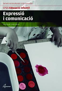 EXPRESSIÓ I COMUNICACIÓ.-CFGS EDUCACIÓ INFANTIL