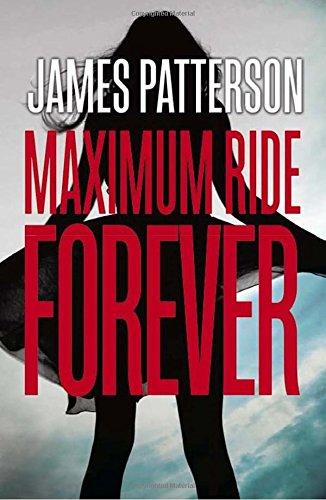 Maximum Ride Forever: (Maximum Ride 9)