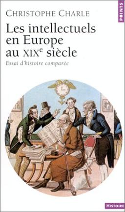 Les intellectuels en Europe au XIXe siècle : essai d'histoire comparée