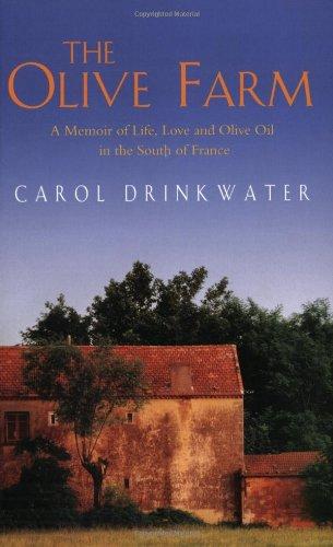 The Olive Farm: A Memoir of Life, Love and Olive Oil (Roman)