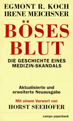 Böses Blut. Die Geschichte eines Medizin- Skandals