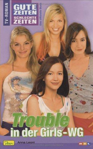 Gute Zeiten, schlechte Zeiten - TV-Roman, Band 46: Trouble in der Girls-WG