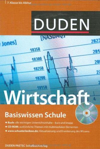 Duden. Basiswissen Schule. Wirtschaft: 7. Klasse bis Abitur