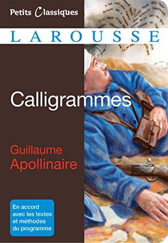 Calligrammes : poèmes de la paix et de la guerre (1913-1916) : morceaux choisis