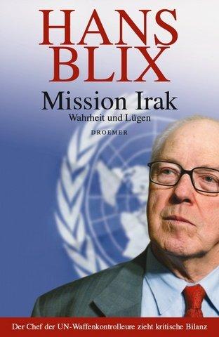 Mission Irak. Wahrheit und Lügen