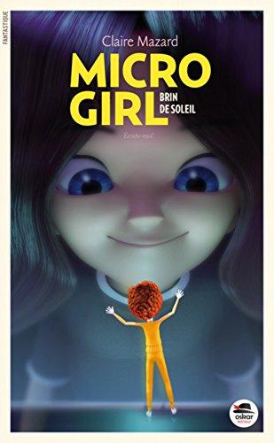 Micro girl. Vol. 3. Brin de soleil