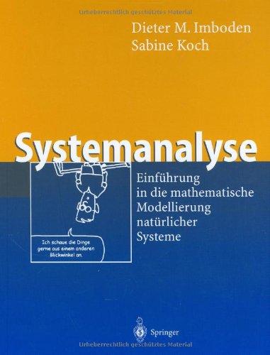 Systemanalyse: Einführung in die mathematische Modellierung natürlicher Systeme (Springer-Lehrbuch)