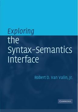 Exploring the Syntax-Semantics Interface