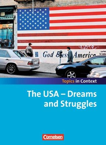 Topics in Context: The USA - Dreams and Struggles: Schülerheft