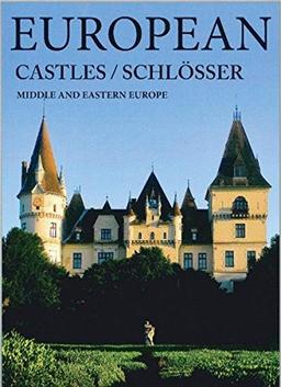 European Castles/Schlösser: Middle and Eastern Europe