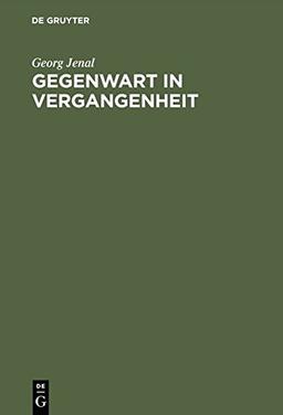 Gegenwart in Vergangenheit: Beiträge zur Kultur und Geschichte der Neueren und Neuesten Zeit. Festgabe für Friedrich Prinz zu seinem 65. Geburtstag