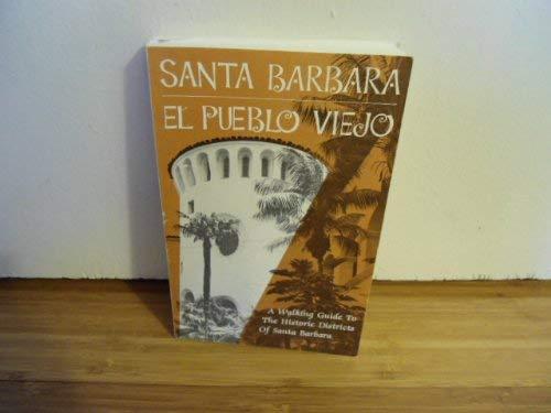 Santa Barbara a Guide to El Pueblo Viego