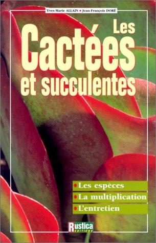 Les cactées et succulentes