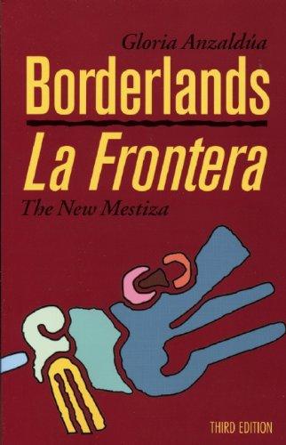 Borderlands/La Frontera: The New Mestiza, Third Edition