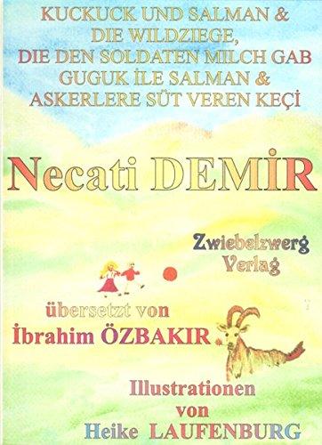 Kuckuck und Salman & die Wildziege, die den Soldaten Milch gab: Zwei türkische Sagen, für Kinder erzählt (Sagen für Kinder aus der Türkei)