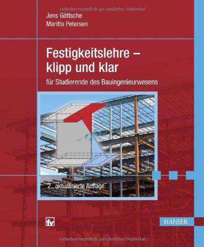 Festigkeitslehre - klipp und klar: für Studierende des Bauingenieurwesens