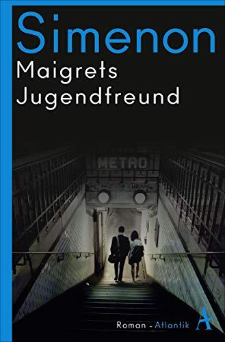 Maigrets Jugendfreund: Roman (Kommissar Maigret)