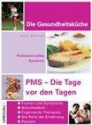 PMS, Die Tage vor den Tagen