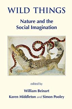 Wild Things: Nature and the Social Imagination