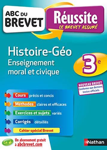 Histoire géo, enseignement moral et civique 3e : nouveau brevet