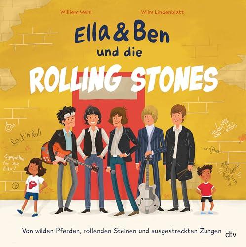 Ella & Ben und die Rolling Stones – Von wilden Pferden, rollenden Steinen und ausgestreckten Zungen: Eine Bilderbuchbiografie für Musikfans ab 5 (Ella und Ben-Reihe, Band 4)