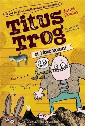 Titus Trog. Titus Trog et l'âne volant