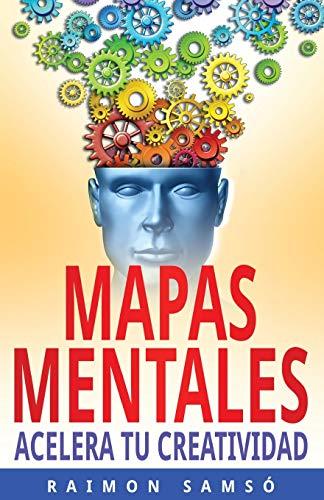 Mapas Mentales: Acelera tu Creatividad (Escribe tu propio libro, Band 3)