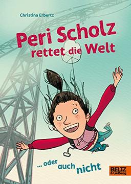 Peri Scholz rettet die Welt: ... oder auch nicht