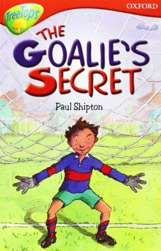 Oxford Reading Tree: Stage 13: TreeTops Stories: The Goalie' (Oxford Reading Treetops)