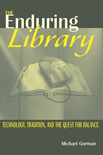 The Enduring Library: Technology, Tradition, and the Quest for Balance