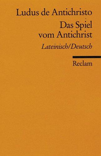 Ludus de Antichristo /Das Spiel vom Antichrist: Lat. /Dt