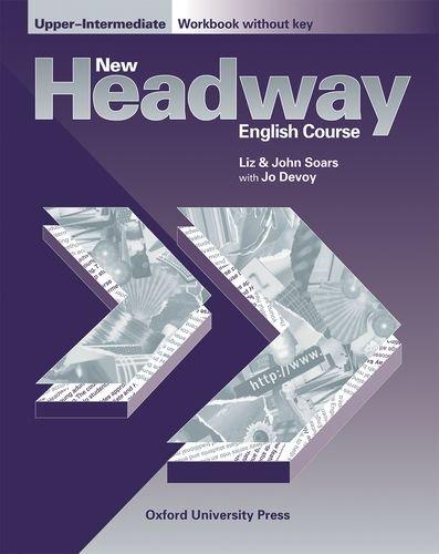 New Headway, Upper-Intermediate : Workbook, without Key: Workbook (Without Key) Upper-intermediate l (New Headway English Course)