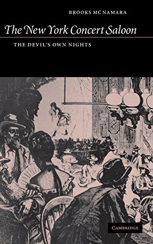 The New York Concert Saloon: The Devil's Own Nights (Cambridge Studies in American Theatre and Drama, Band 14)