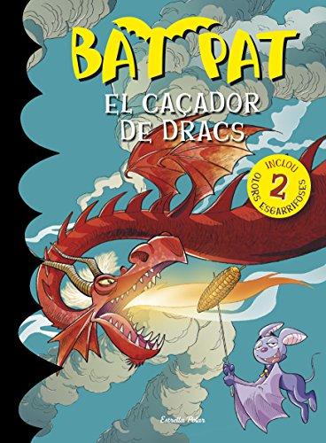 El caçador de dracs (Bat Pat)