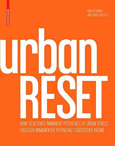 urbanRESET: Freilegen immanenter Potenziale städtischer Räume / How to Activate Immanent Potential of Urban Spaces