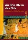 An den Ufern des Nils: Alltagsleben zur Zeit der Pharaonen