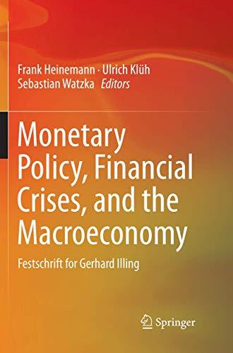 Monetary Policy, Financial Crises, and the Macroeconomy: Festschrift for Gerhard Illing