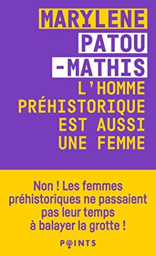 L'homme préhistorique est aussi une femme : une histoire de l'invisibilité des femmes