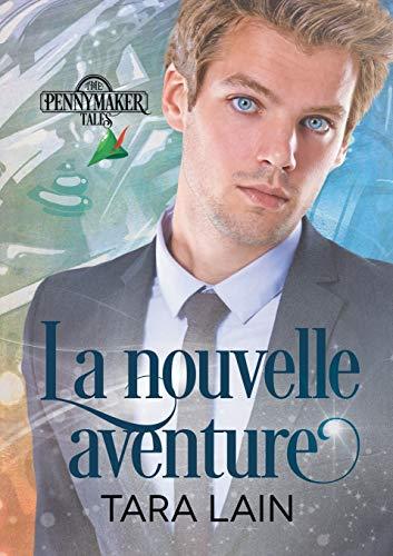 La nouvelle aventure (Les Contes de Pennymaker, Band 4)