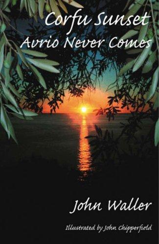 Corfu Sunset: Avrio Never Comes