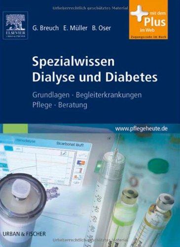 Spezialwissen Dialyse und Diabetes: Grundlagen, Begleiterkrankungen, Pflege, Beratung - mit www.pflegeheute.de-Zugang