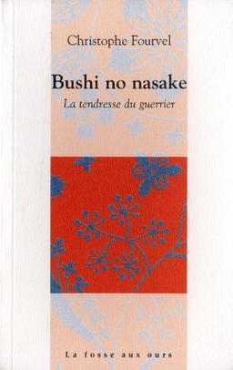 Bushi no nasake : la tendresse du guerrier : critique confidentielle