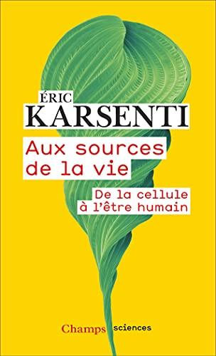 Aux sources de la vie : de la cellule à l'être humain