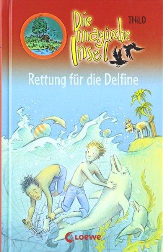 Die magische Insel 06. Rettung für die Delfine