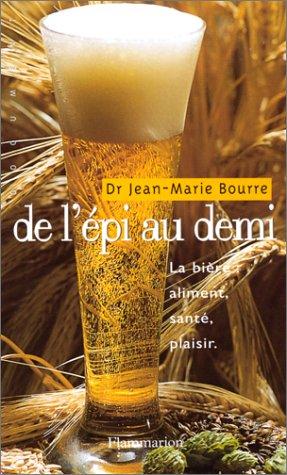 De l'épi au demi : la bière, aliment, santé, plaisir