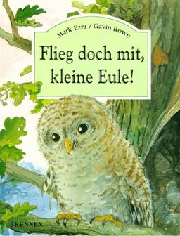 Flieg doch mit, kleine Eule