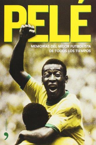 Pele: Memorias De Mejor Futbolista De Todos Los Tiempos (Artículo 20)