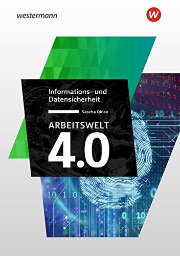 Industrie 4.0: Arbeitswelt 4.0: Informations- und Datensicherheit