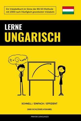 Lerne Ungarisch - Schnell / Einfach / Effizient: 2000 Schlüsselvokabel